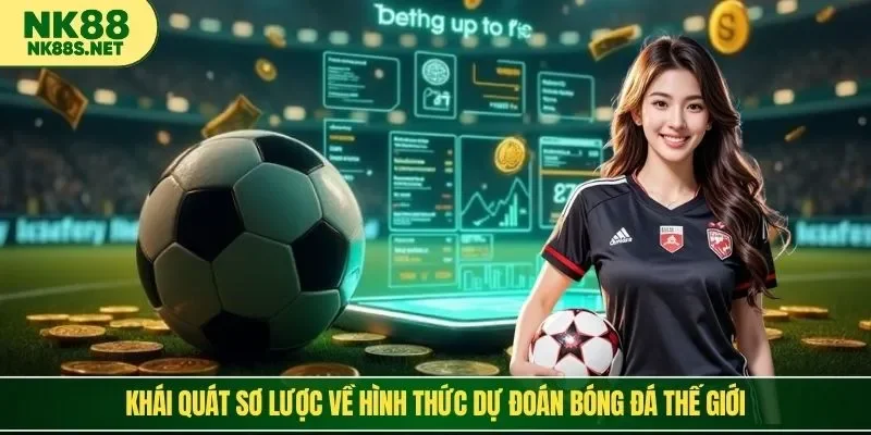 Khái quát sơ lược về hình thức dự đoán bóng đá thế giới
