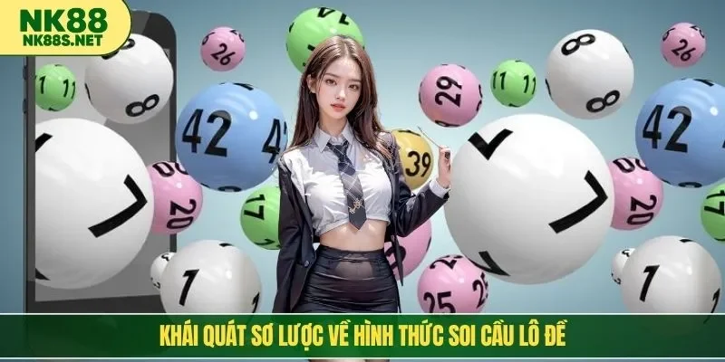 Khái quát sơ lược về hình thức soi cầu lô đề