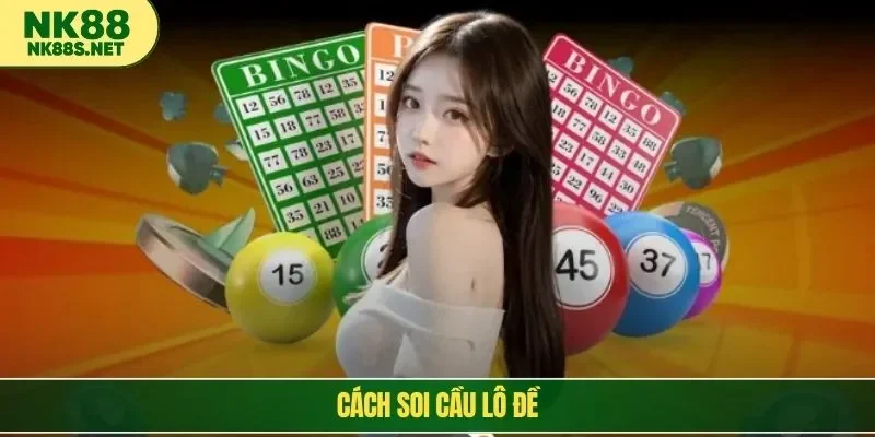 cách soi cầu lô đề