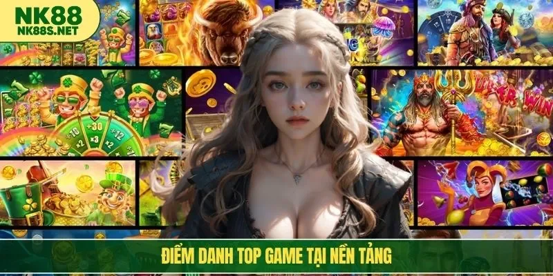 Điểm danh top game tại nền tảng