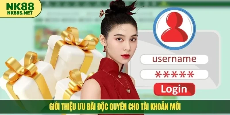 Giới thiệu ưu đãi độc quyền cho tài khoản mới